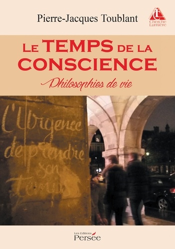  Toublant - Le temps de la conscience - Philosophies de vie.