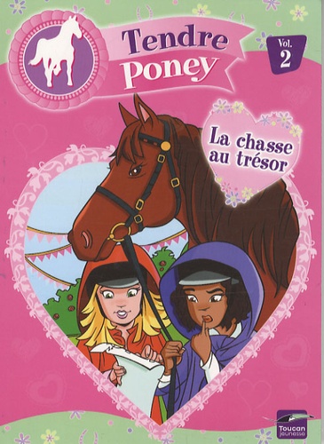  Toucan - Tendre Poney Tome 2 : La chasse au trésor.