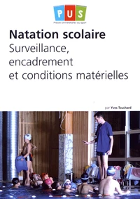 Natation scolaire : surveillance, encadrement et conditions matérielles