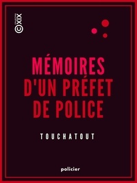  Touchatout - Mémoires d'un préfet de police.