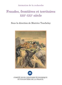 Fraudes, frontières et territoires XIIIe-XXIe siècle