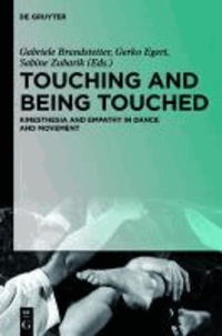 Touching and to being Touched - Kinesthesia and Empathy in Dance.