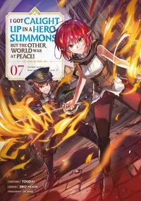 I got caught up in a Hero Summons, but the other world was at peace Tome 7
