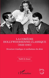 La comédie hollywoodienne classique (1929-1945)