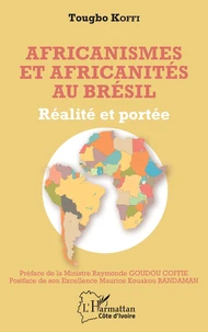 Africanismes et africanités au Brésil