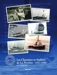 Les chantiers et ateliers de la Perrière, 1937-1989