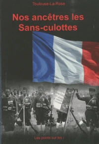 Nos ancêtres les sans-culottes