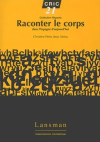 Raconter le corps dans l'Espagne d'aujourd'hui