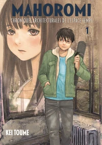 Mahoromi : Chroniques architecturales de l'espace temps Tome 1