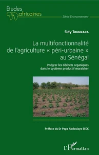 La multifonctionnalité de l'agriculture "péri-urbaine" au Sénégal