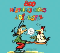800 Histoires drôles à déguster