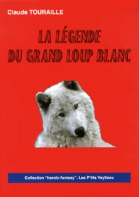 La légende du grand loup blanc