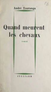 Quand meurent les chevaux
