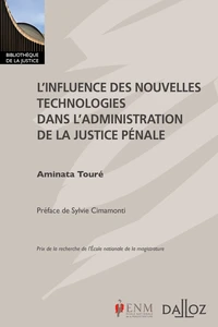 L'influence des nouvelles technologies dans l'administration de la justice pénale