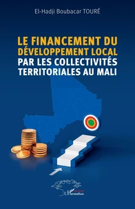 Le financement du développement local par les collectivités territoriales au  Mali