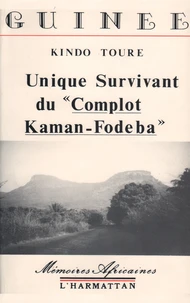 Unique survivant du "complot Kaman-Fodeba"
