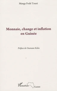 Monnaie, change et inflation en Guinée
