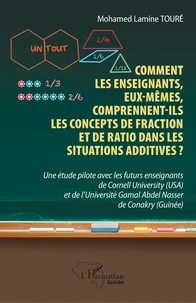 Comment les enseignants, eux-mêmes, comprennent-ils les concepts de fraction et de ratio dans les situations additives ?