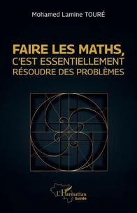 Faire les maths, c'est essentiellement résoudre des problèmes