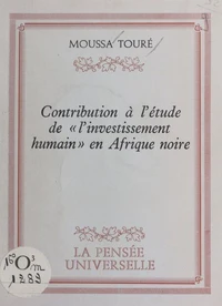 Contribution à l'étude de l'investissement humain en Afrique noire