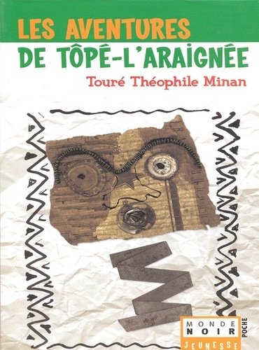 Touré théophile Minan - Les aventures de Tôpé-l'Araignée.