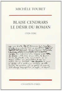 Blaise Cendrars, le désir du roman