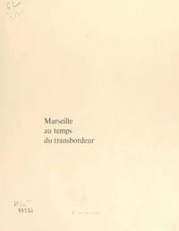 Marseille au temps du transbordeur