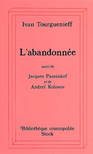 L'Abandonnee Suivi De Jacques Passinkof Et De Andrei Kolosov