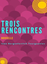 Trois rencontres