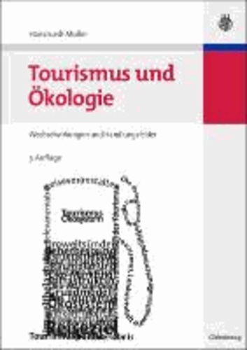 Tourismus und Ökologie - Wechselwirkungen und Handlungsfelder.