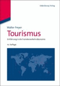 Tourismus - Einführung in die Fremdenverkehrsökonomie.