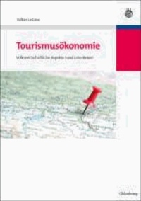Tourismusökonomie - Volkswirtschaftliche Aspekte rund ums Reisen.