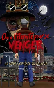 On a l'éternité pour se venge