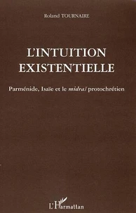 Intuition existentielle : Parménide Isai et le Midras protochrétien