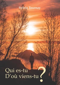 Qui es-tu ? D'où viens-tu ?