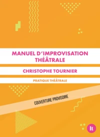 Manuel d'improvisation théâtrale