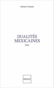Dualités mexicaines
