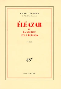 Éléazar ou La source et le buisson