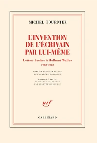 L'invention de l'écrivain par lui-même