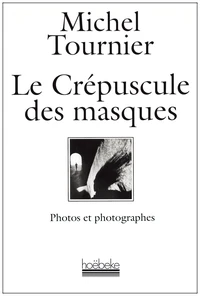 Le crepuscule des masques