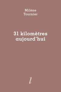 31 kilomètres aujourd'hui