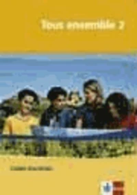Tous ensemble 2. Cahier d'activites