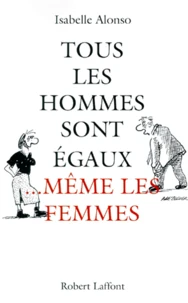 Tous les hommes sont égaux, même les femmes