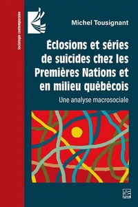 Eclosions et séries de suicides chez les Premières Nations et en milieu québécois