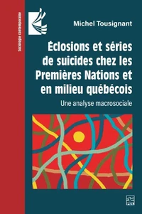 Eclosions et séries de suicides chez les Premières Nations et en milieu québécois