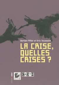 La crise, quelles crises ?