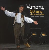 Vanony, 50ans de spectacles