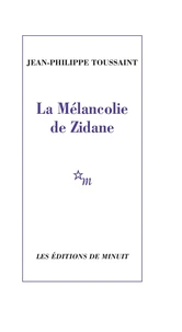 La Mélancolie de Zidane
