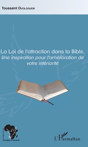 Toussaint Ouologuem - La Loi de l'Attraction dans la Bible.