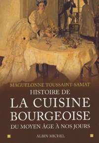 Histoire De La Cuisine Bourgeoise Du Moyen Age A Nos Jours